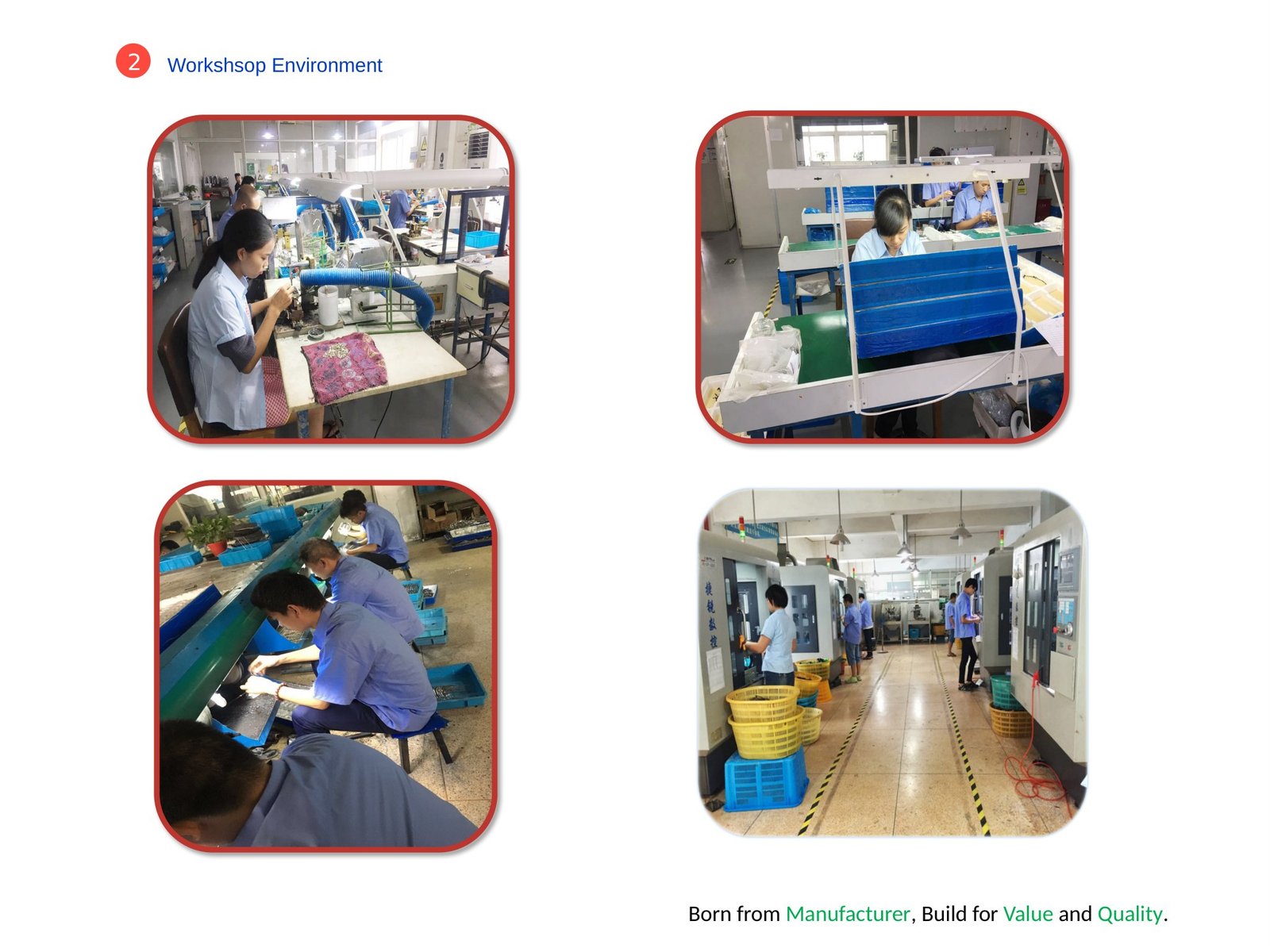 Workshop environment photos showing production floor and staff at work